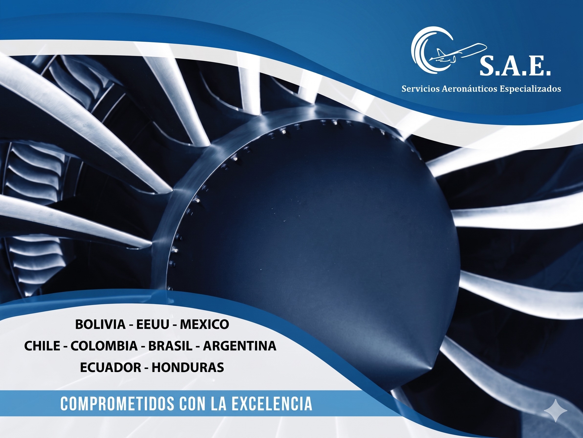 S.A.E. — Servicios Aeronáuticos Especializados. Comprometidos con la excelencia. Presentes en Bolivia, EEUU, México, Chile, Colombia, Brasil, Argentina, Ecuador y Honduras.